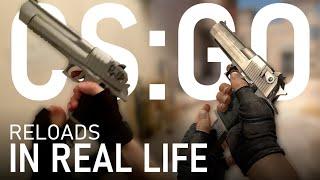 CS:GO Reloads in Real Life