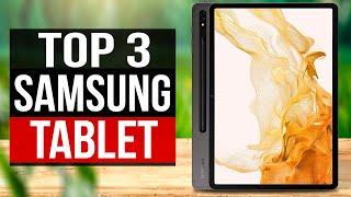 TOP 3: Best Samsung Tablets 2023