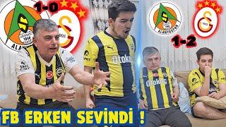 FBLİ BABA OĞUL ALANYA GALATASARAY MAÇINA TEPKİ