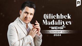 Qilichbek Madaliyev - Mehr nomli konsert dasturi 2024