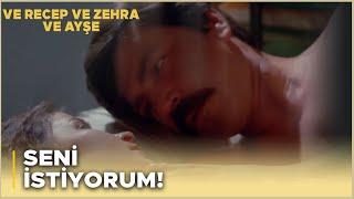 ve Recep ve Zehra ve Ayşe Türk Filmi | Recep ile Ayşe Aynı Evde Yaşamaya Başlıyor