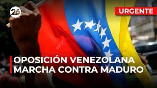  EN VIVO | Oposición venezolana se moviliza contra el RÉGIMEN de MADURO