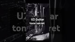 EDGE U2 Guitar tone explained