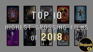 Top 10 High Grossing Films of 2018 || FILM Info || Filminfopedia