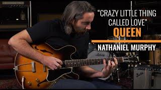 Nathaniel Murphy's Crazy Arrangement of Queen's "Crazy Little Thing Called Love"