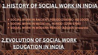 HISTORY OF SOCIAL WORK IN INDIA & EVOLUTION OF SOCIAL WORK EDUCATION IN INDIA #socialwork