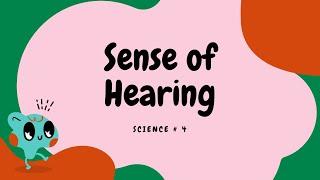 Learning the FIVE SENSES - SENSE OF HEARING | Enjoy Science for Kids