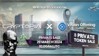 Vision Game Ecosystem | Vision Offering Launchpad | Next Private Sale ( CRYPTOPIA )