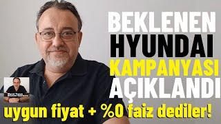 HYUNDAI BEKLENEN KAMPANYAYI AÇIKLADI! Uygun fiyat, %0 faiz dediler! #Hyundai #indirim #kampanya