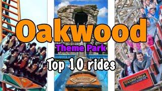 Top 10 rides at Oakwood Theme Park - Pembrokeshire, Wales | 2022