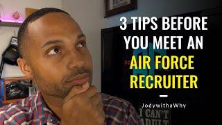 3 Tips BEFORE you meet an Air Force Recruiter 2020-2021