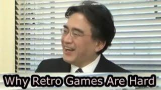 Satoru Iwata on why retro games are hard (Game Center CX)