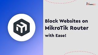 How to Block Websites on MikroTik Router with Ease! Helpful Guide for Security and Parental Control