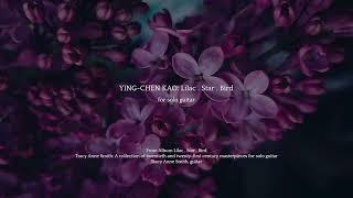 Ying-Chen Kao: Lilac . Star . Bird for solo guitar