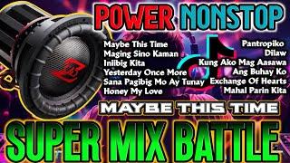 MAYBE THIS TIME  SUPER MIX BATTLE POWER NONSTOP REMIX 2024 - DJ NIECKAILLA LOUISE