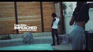 Cash Kidd - Impeached (Official Music Video)