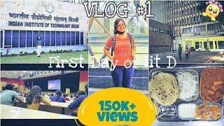 First Day at IIT DELHI |  First Day Of College | Life @IIT Delhi | My First Vlog | Kriti [IIT D]