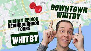 Downtown Whitby Neighbourhood Tour & Information With Durham Region Realtor