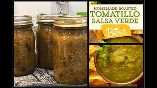 •MEXICAN SALSA VERDE- SMOKEY ROASTED TOMATILLO- WATERBATH CANNING •