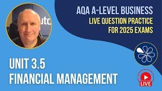 Unit 3.5 Financial Management | Exam Question Practice for AQA A-Level Business