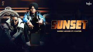 SUNSET (OFFICIAL VIDEO) HARSH LIKHARI FT KAATER |THE KIDD|LATEST PUNJABI SONG 2025|NEW PUNJABI SONG