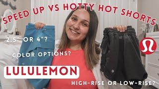 LULULEMON HOTTY HOT VS. SPEED UP SHORT (comparison + review) - 2.5" or 4", high vs. low-rise, colors