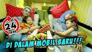 24 JAM DI DALAM MOBIL BARU‼️ AKHIRNYA BISA TIDUR NYENYAK‼️