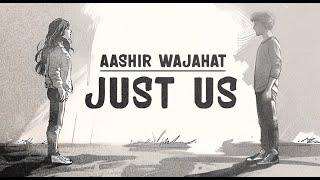 JUST US - AASHIR WAJAHAT | KOMAL MEER (LYRIC VIDEO)