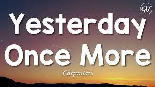 Carpenters - Yesterday Once More [Lyrics]