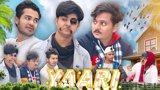 YAARI || Comedy Video ||funny video || Short video|| BYE Creation