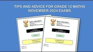 Tips for your Final 2024 Grade 12 Maths Exam