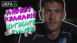 Andrej Kramarić: My Ultimate Player