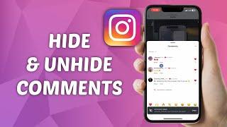 How to Hide and Unhide Comments on Instagram - Quick and Easy Guide!