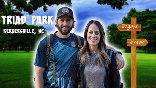 TRIAD PARK | Kernersville, NC | #discgolf ROUND!