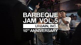 BARBEQUE JAM VOL.05 - URBAIN.INC 10th ANNIVERSARY 2019