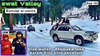 Swat Kalam Winter Tour January 2025 ( EP . 01 )