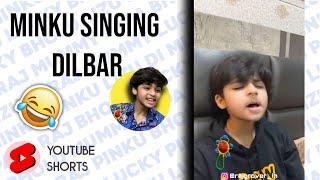 Minku singing dilbar | Raj grover | #shorts