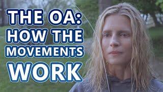 How Do The Movements Work? The MetaPhysics of The OA Explained!