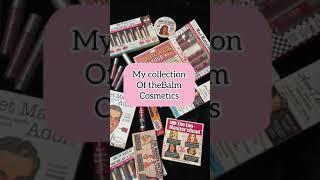 My Makeup Collection from theBalm Cosmetics