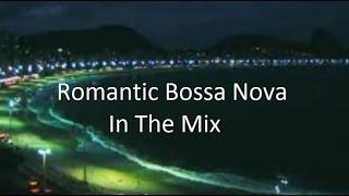 Romantic Bossa Nova Beat! (Mini-Mix)