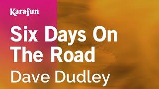 Six Days On The Road - Dave Dudley | Karaoke Version | KaraFun