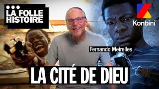 La folle histoire de La Cité de Dieu racontée par Fernando Meirelles