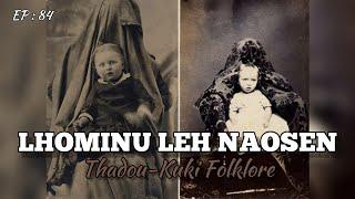 LHOMINU LEH NAOSEN || THADOU-KUKI FOLKLORE || NICK HANGSHING