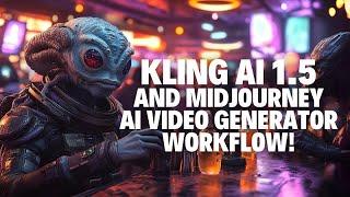 Kling 1.5 and Midjourney AI Video Generator Workflow