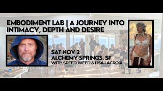 Embodiment Lab with Speed and Lisa | What is Embodied Intimacy