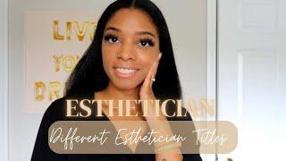 Esthetics | The Different Types Of Estheticians You Can Be | Esthetician Career