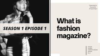 S1 E1  |  Wow!!! Magazines insights are here | What is fashion magazine? | How to read magazine's?