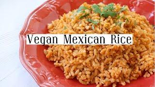 Vegan Mexican Rice | 30 Minute Recipe | Arroz Mexicano