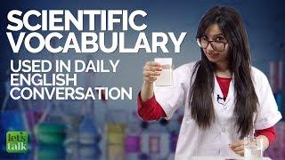 Learn Scientific English Vocabulary used in daily English conversations | Improve your English