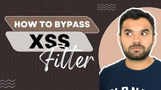 How to Bypass XSS Filters | CyberSecurityTV